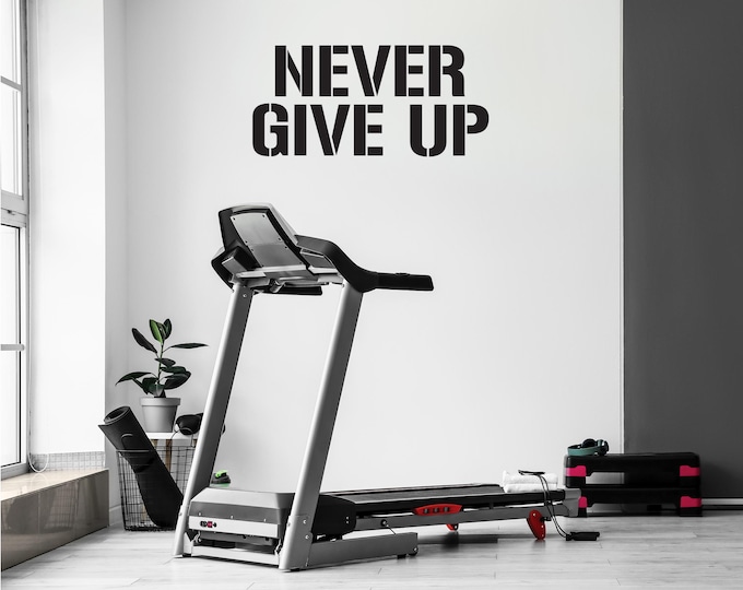 Inspirational Gym Wall Decal, Fitness Wall Decal, Classroom Wall Decor, Gym Design, NEVER GIVE UP, Physical Therapy Office Sign