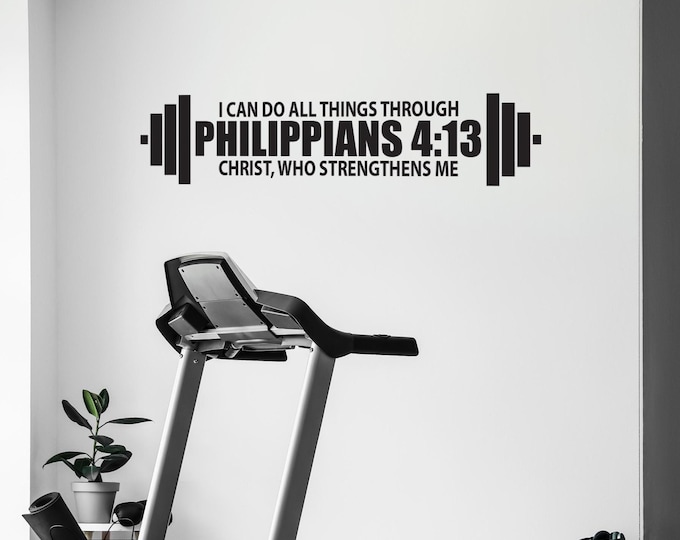 PHILIPPIANS 4:13 Wall Decal, Gym Wall Decal, High School Quote Religious Gym Sign, I Can Do All Things Through Christ Who Strengthens Me 032