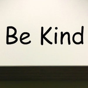 Classroom Wall Decal, Classroom Decor, Be Kind Wall Decor Sign