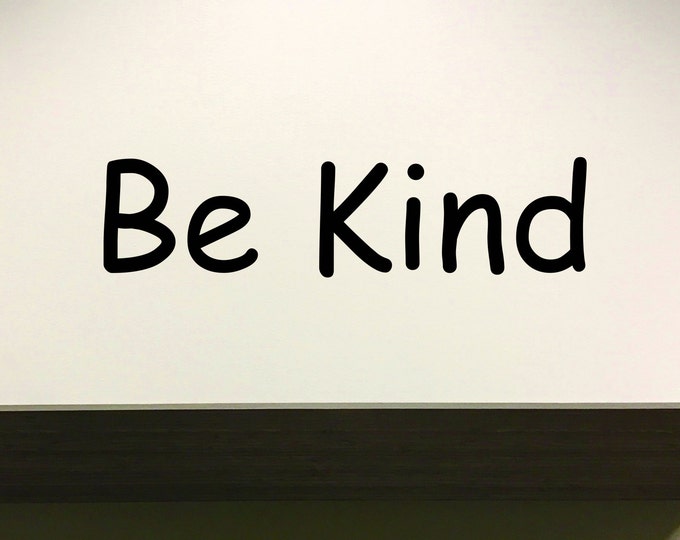 Classroom Wall Decal, Classroom Decor, Be Kind Wall Decor Sign