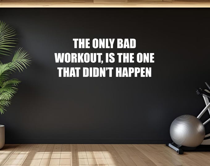 Home Work Out Room Design Ideas, Gym Wall Decal, The only bad workout, is the one that didn't happen sticker, Fitness Inspiration Sign