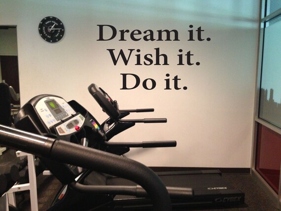 Fitness Inspiration Quote Wall Decal. Dream it. Wish it. Do it.