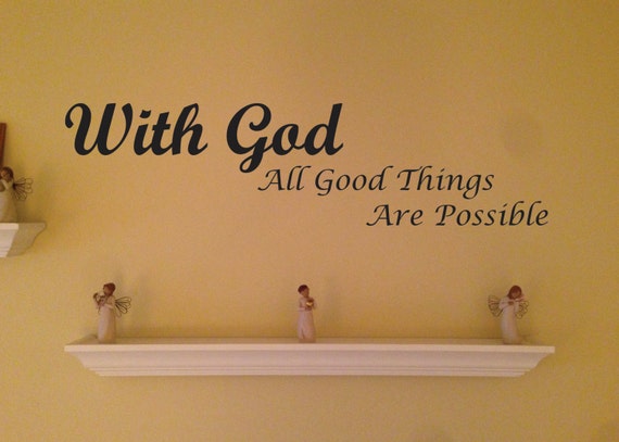 Religious Quote Vinyl Wall Decal, With God, All Good Things Are Possible
