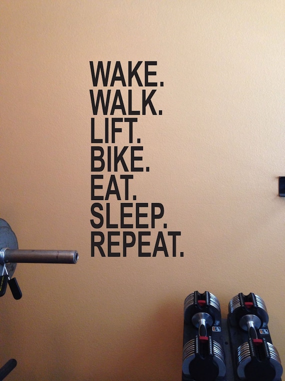 Garage Gym Ideas, Wake Walk Lift Bike Eat Sleep Repeat, Wall Decor Vinyl Decal Gym Workout Motivation Quote 18