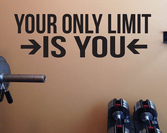 Gym Ideas, Classroom Ideas, Gym Wall Decal, Fitness Wall Decal, Your Only Limit Is You