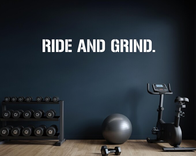 RIDE AND GRIND. Gym Wall Decal, Cycling Quote Decor, Fitness Decor, Home Gym Design Idea, Fitness Wall Decal, Fitness Gifts