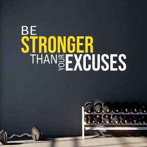Be STRONGER Than Your EXCUSES, Fitness Wall Decal, Wall Decal for Gym, Cycling Theme Decor, Sports Quote Decal. Sticker for Gym. 038
