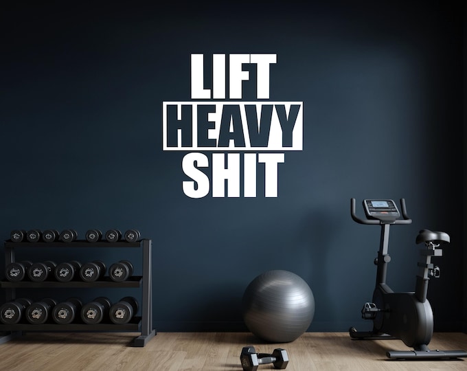 LIFT HEAVY SHIT Wall Decal. Gym Fitness Vinyl Sticker, Mirror Sticker, Weight Room Sign, Bodybuilding Weightlifting, Modern Design