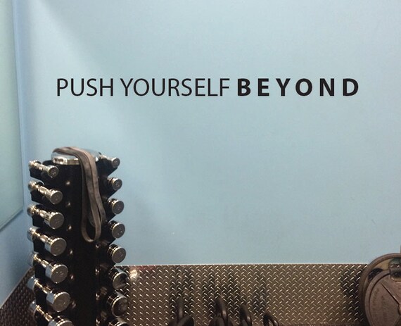 PUSH YOURSELF BEYOND, Gym Wall Decor, Fitness Studio Ideas, Gym Ideas