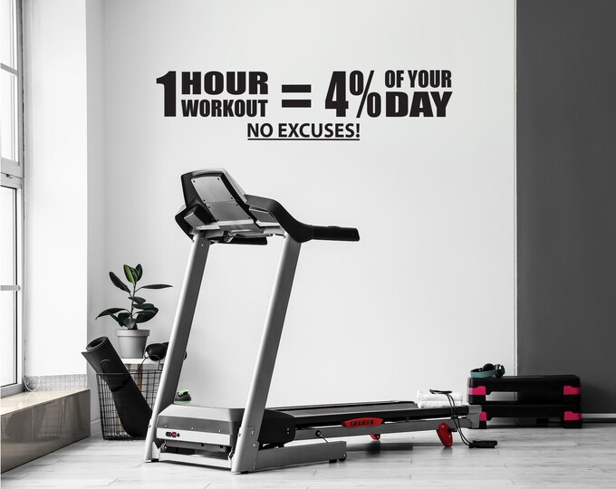 1 hour workout equals 4 percent of you day NO EXCUSES! Gym Wall Decal, Fitness Wall Sticker, High School Sports Quote, Workout Quote