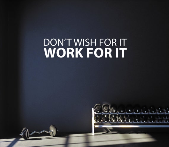 Don't Wish For It WORK FOR IT Gym Wall Decal, Gym Design Ideas, Gym Decor Idea, Fitness Decor, Cycling Decor, Wall Decal for Gym