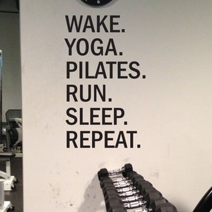 Gym Motivational Wall Decal. Wake Yoga Pilates Run Sleep Repeat