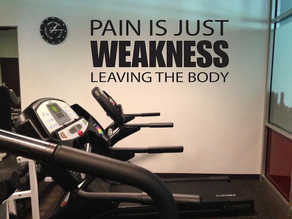 Gym Motivation Essentials, Wall Decal, Pain is Just Weakness Leaving the Body