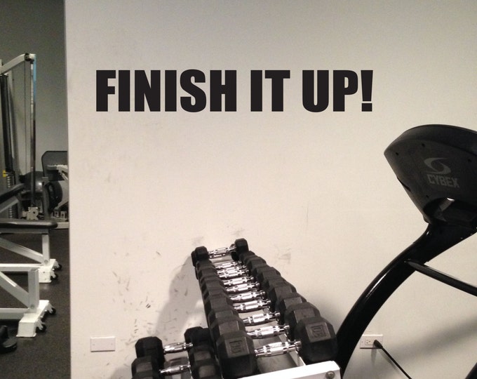 Fitness Motivational Quote, Gym Motivation, FINISH IT UP!