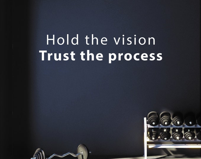Hold The Vision Trust The Process Wall Decal. Fitness Wall Sticker, Gym Design Ideas, Chiropractor Decor, Physical Therapy, Office Wall Sign