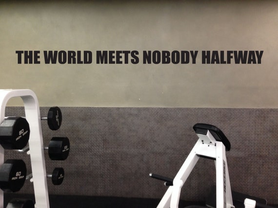 Boxing Gym Wall Decal, Motivational, The World Meets Nobody Halfway