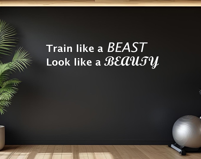 Home Gym Decor, Train Like a BEAST Look like a BEAUTY, Vinyl Wall Decor Sticker Decal, Fitness Vinyl Wall Quote
