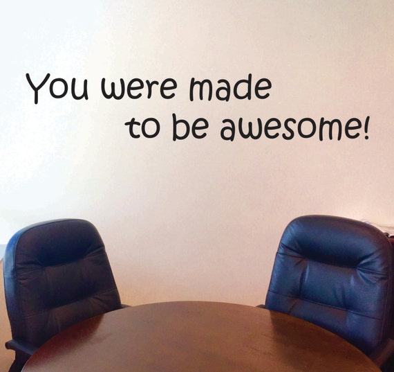 Classroom Wall Decor, You were made to be awesome! Wall Decal, Teacher Decor