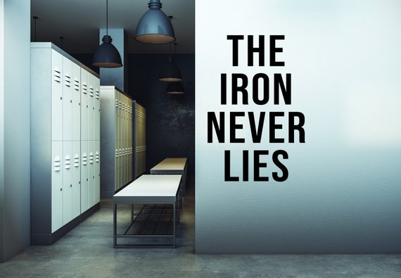 The Iron Never Lies Gym Wall Decal, Fitness Wall Decal, Weightlifting Wall Decal, Sticker for Gym, Ideas for Gym, Gift for Athlete