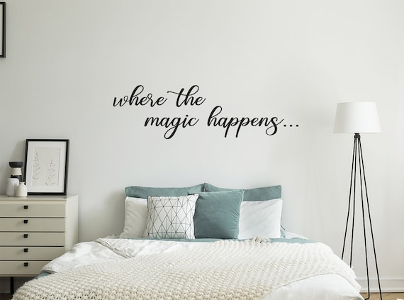 where the magic happens... Wall Decal Quote, funny wall decal for bedroom, vinyl wall quote, bedroom design Ideas, decor ideas