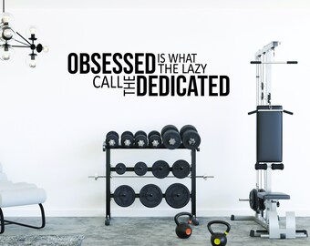 OBSESSED is what the lazy call the DEDICATED, Fitness Wall Decal, Gym Design Idea, Cycle Room Decor, Biking Decor, Ideas for Bike Room.