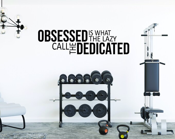 OBSESSED is what the lazy call the DEDICATED, Fitness Wall Decal, Gym Design Idea, Cycle Room Decor, Biking Decor, Ideas for Bike Room.