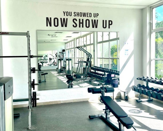 You Showed Up NOW SHOW UP Gym Wall Decal, Gym Design Ideas, Gym Decor Idea, Fitness Decor, Cycling Decor, Sticker for Gym, Physical Therapy