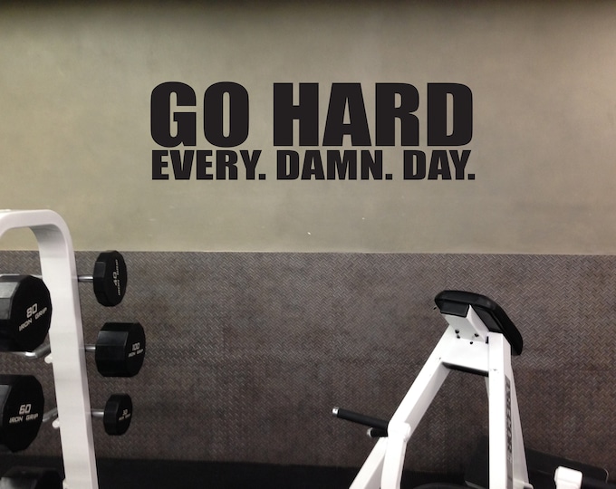 GO HARD Every. Damn. Day. Wall Decal, Gym Wall Sign, Gym Poster, Office Decor Ideas, Office Wall Decal, Gym Ideas, Office Ideas