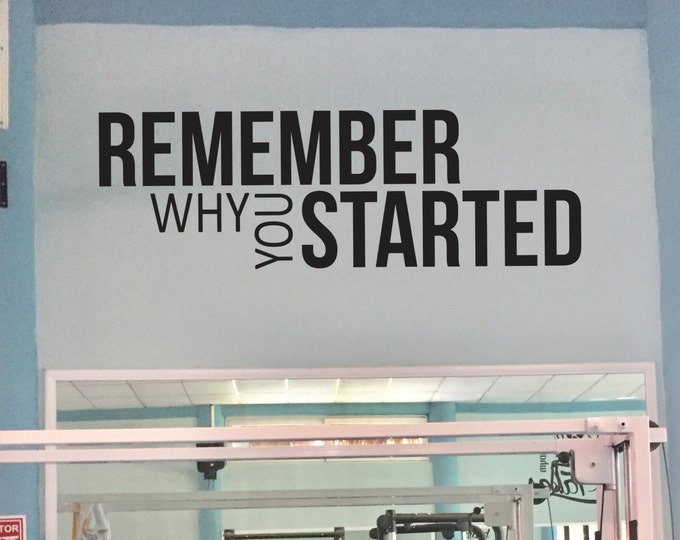 Fitness Decor, Marathon Sticker Motivation, Remember Why You Started Fitness Theme Decal