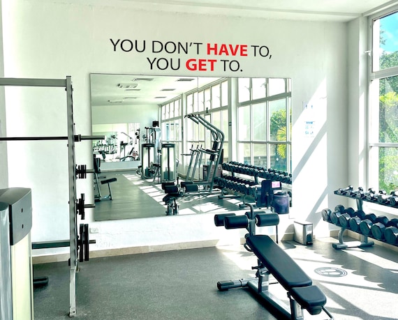 You Don't HAVE To, You GET To.  Gym Wall Decal, Classroom Wall Decal, Cycling Wall Quote, Fitness Wall Quote, Physical Therapy Decor