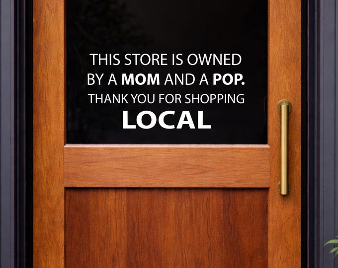 This Store Is Owned by a Mom and a Pop Decal | Thank You for Shopping Local Vinyl Window Sticker | Small Business Sign | Shop Local Decal