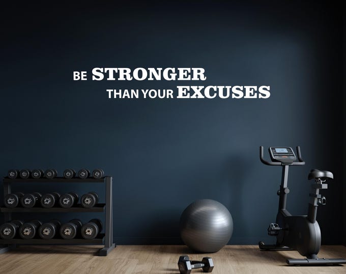 Work out essentials, Gym Wall Decal. Be STRONGER Than Your EXCUSES