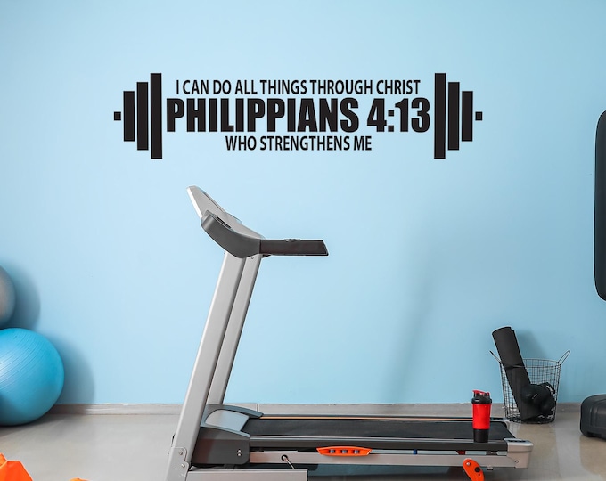 PHILIPPIANS 4:13 Wall Decal, Gym Wall Decal, Fitness Decal, Religious Gym Sign, I Can Do All Things Through Christ Who Strengthens Me