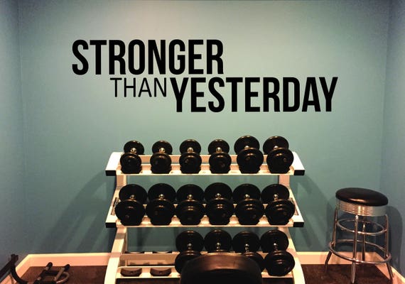 Gym Ideas, Gym Wall Decal, Fitness Wall Decal, STRONGER THAN YESTERDAY