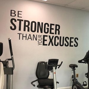 Gym Decor Ideas, Gym Design Ideas, Ideas for Home Gym, Office Wall Sign, Classroom Wall Sign, Be Stronger Than Your Excuses 038