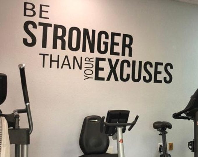 Gym Decor Ideas, Gym Design Ideas, Ideas for Home Gym, Office Wall Sign, Classroom Wall Sign, Be Stronger Than Your Excuses 038