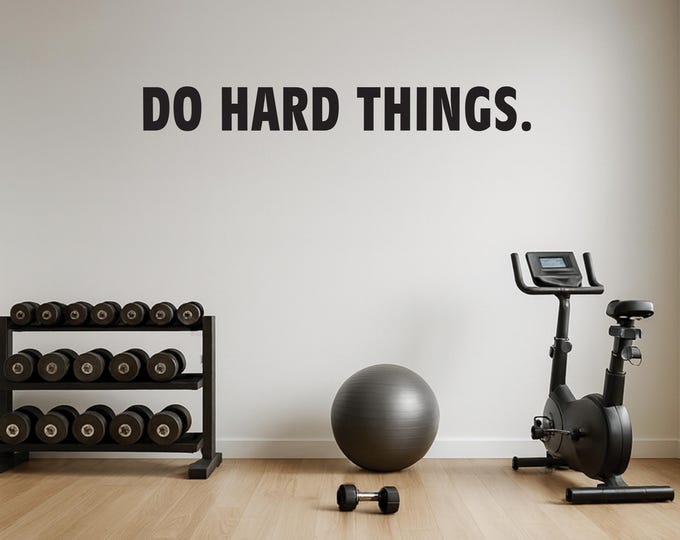 DO HARD THINGS. Gym Wall Decal Idea, Gym Quote Decor, Fitness Decor, Physical Therapy or Chiropractor Sign Classroom Door Sign, Office Sign