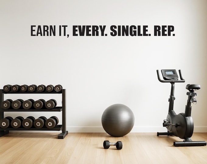 Earn It, EVERY. SINGLE. REP. Motivational Quote Wall Decal, High School Sports Sign, Weight Lifting Sticker, Fitness Gym Wall Vinyl Decal