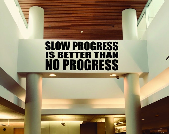 Fitness Decor Sticker, Large Gym Wall Decal, Fit Quote decal, Sports Decor, Slow Progress is Better Than NO PROGRESS