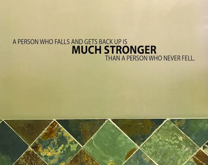 Fitness Studio Design, Gym Wall Decal, Fitness Quote Wall Decal, A Person Who Falls and Gets Back up is MUCH STRONGER Than a Person who....
