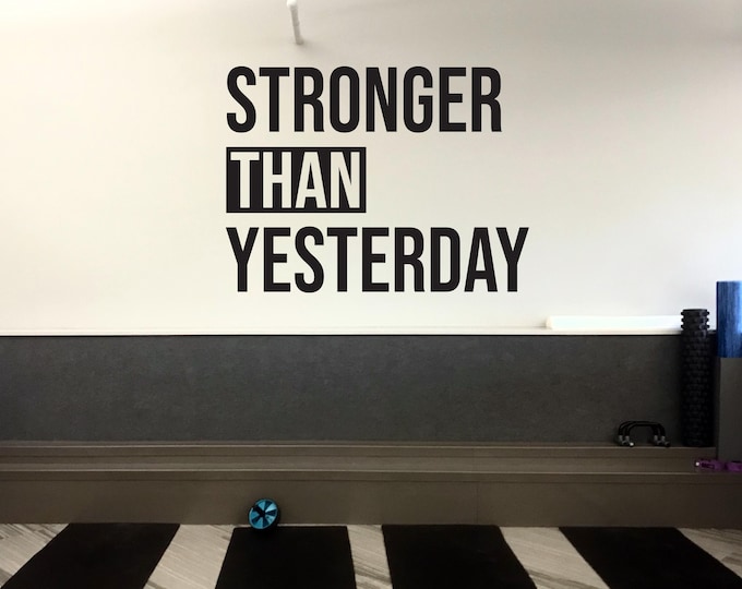 Wall Decal for Gym. STRONGER THAN YESTERDAY Fitness Wall Decal, Wall Decal for Gym, Fitness Quote Motivation Inspiration