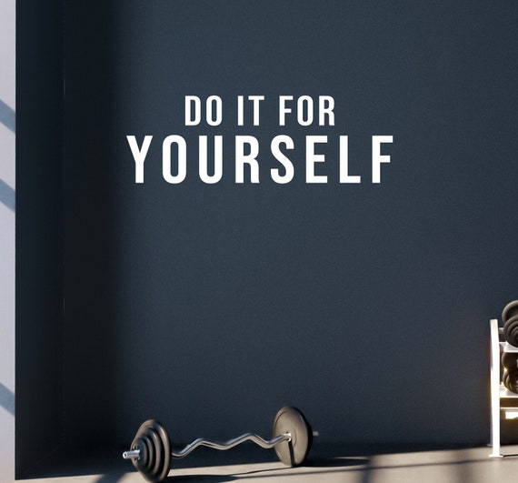 Do It For YOURSELF, Fitness Wall Decal, Motivational Quote, Hotel Gym Ideas, Wall Sticker for Gym, Apartment Complex Gym, Physical Therapy