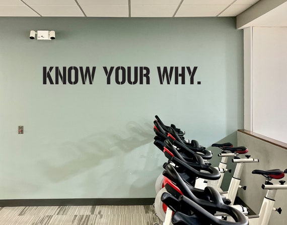 KNOW YOUR WHY. Gym Wall Decal Idea, Gym Quote Decor, Fitness Decor, Home Gym Design Idea, Fitness Wall Decal, Cycling Decal Decor