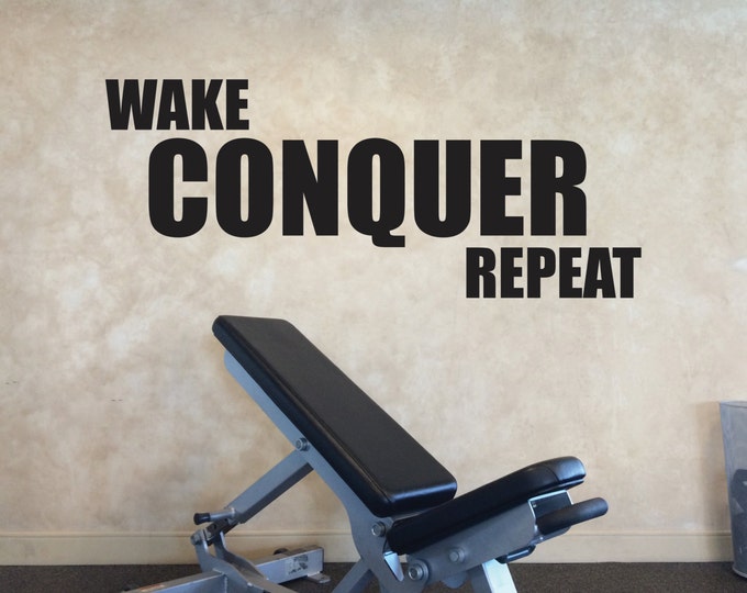 Inspirational Quote Decor, WAKE CONQUER REPEAT, Fitness Wall decal