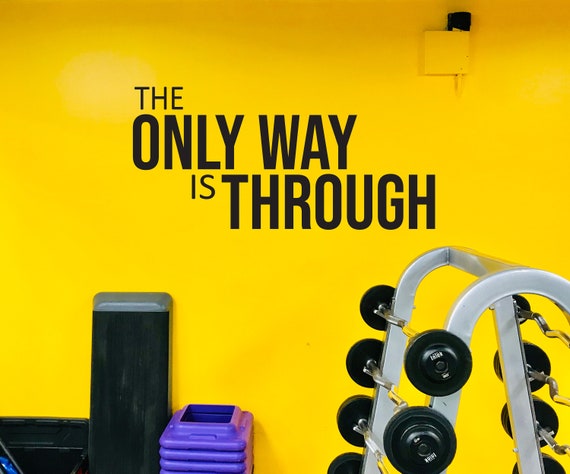 The ONLY WAY is THROUGH, Office Wall Decal, Gym Wall Decal, Inspirational Wall Quote, Fitness Gift, Gym Design Ideas, Cycling Wall Decor