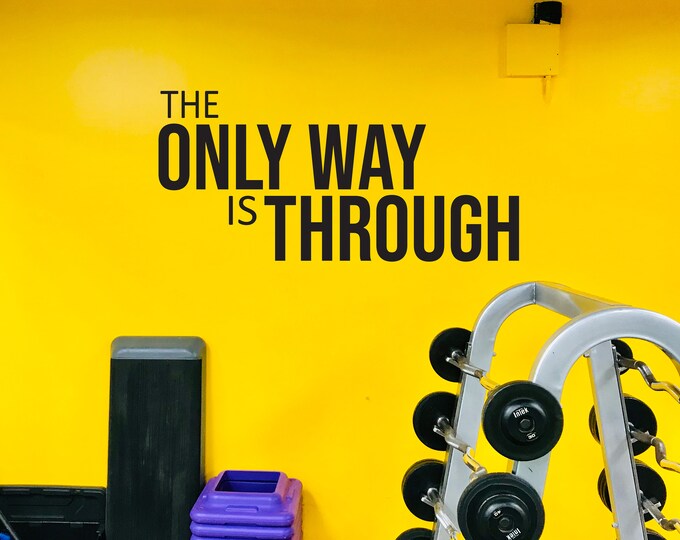 The ONLY WAY is THROUGH, Office Wall Decal, Gym Wall Decal, Inspirational Wall Quote, Fitness Gift, Gym Design Ideas, Cycling Wall Decor