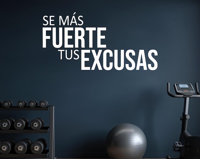 Se Mas FUERTE Tus EXCUSAS, Fitness Wall Decal, Cycling Wall Decal, Physical Therapy Quote, Gym Design Ideas, Spanish Gym Wall Sticker