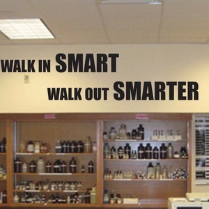 Teacher Classroom Decor. Classroom Motivation quote. Walk In SMART Walk Out SMARTER