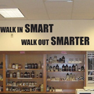 Teacher Classroom Decor. Classroom Motivation quote. Walk In SMART Walk Out SMARTER image 1