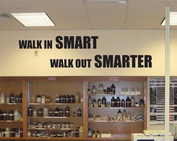 Teacher Classroom Decor. Classroom Motivation quote. Walk In SMART Walk Out SMARTER